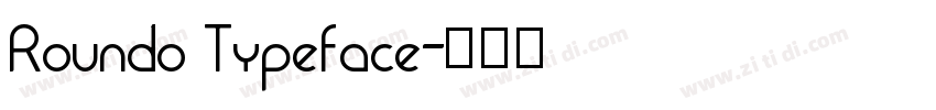 Roundo Typeface字体转换